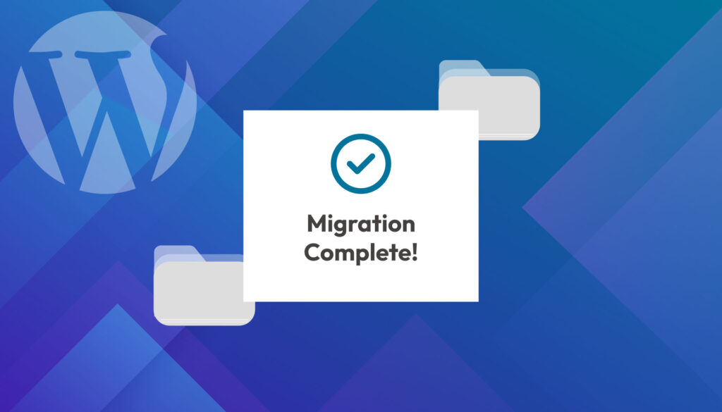 WordPress host migration completed screen showoing the WordPress Logo